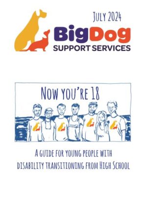 Now You're 18 | BigDog Support Services